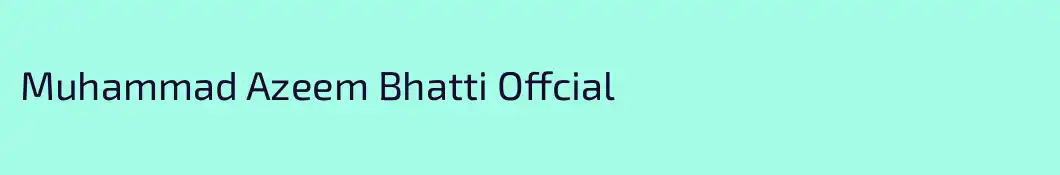 Muhammad Azeem Bhatti Offcial